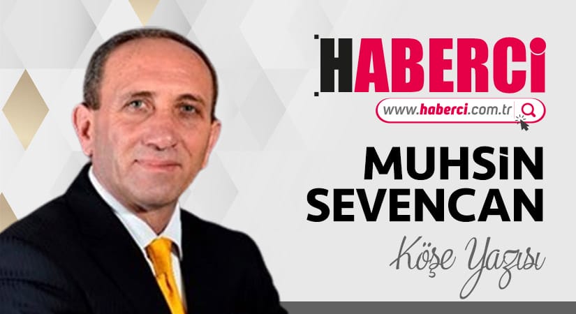 muhsin-sevencan-haberci-kose-yazisi